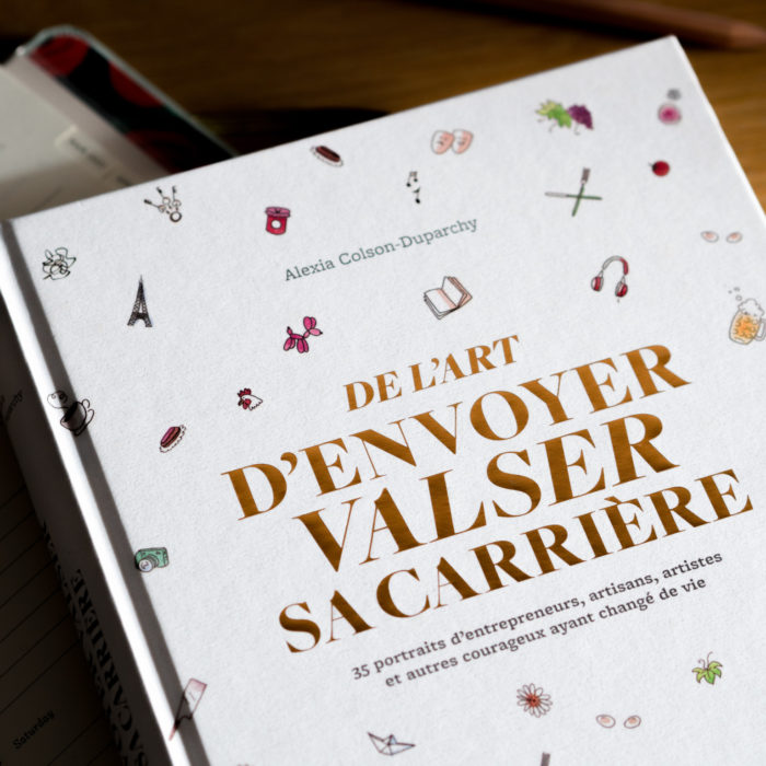 Livre De l'art d'envoyer valser sa carrière